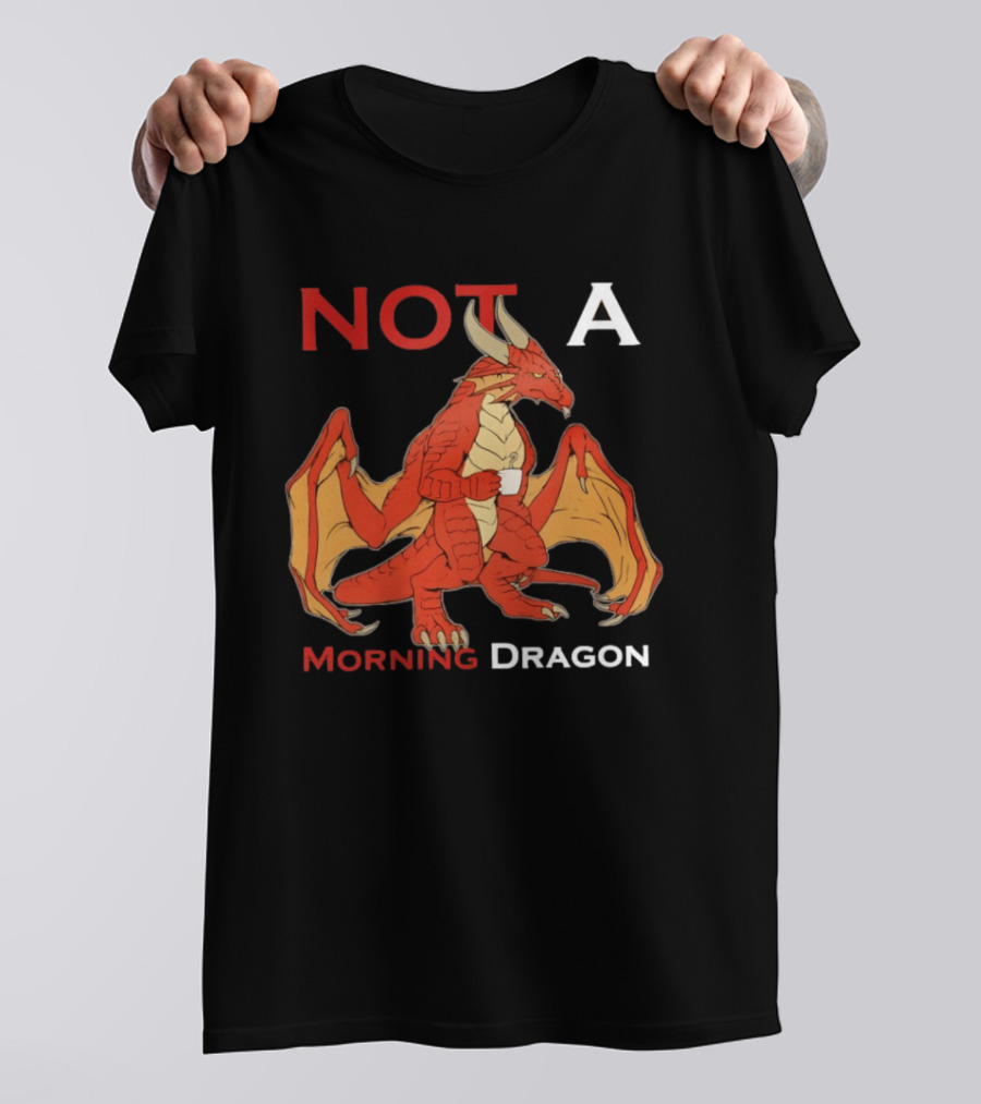 Not A Morning Dragon Fantasy Coffee Mood T-Shirt