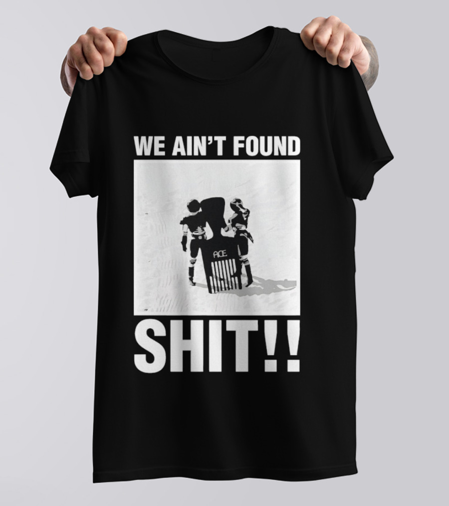 Stormtroopers We Ain't Found Shit Spaceballs Movie Ace T-Shirt