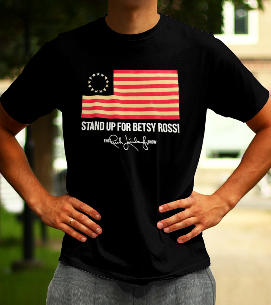 The Rush Limbaugh Show Stand Up For Betsy Ross USA Flag Patriots T-Shirt