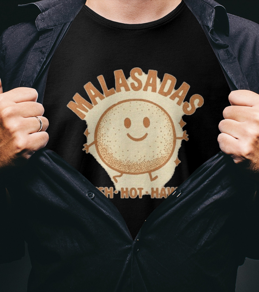 Malasadas Fresh Hot Hawaii Smiling Pastry T-Shirt