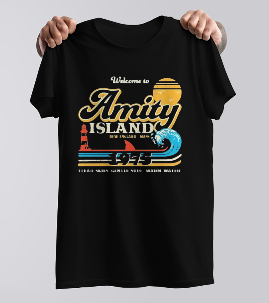Welcome To Amity Island New England 1975 Clear Skies Gentle Surf Warm Water Jaws T-Shirt