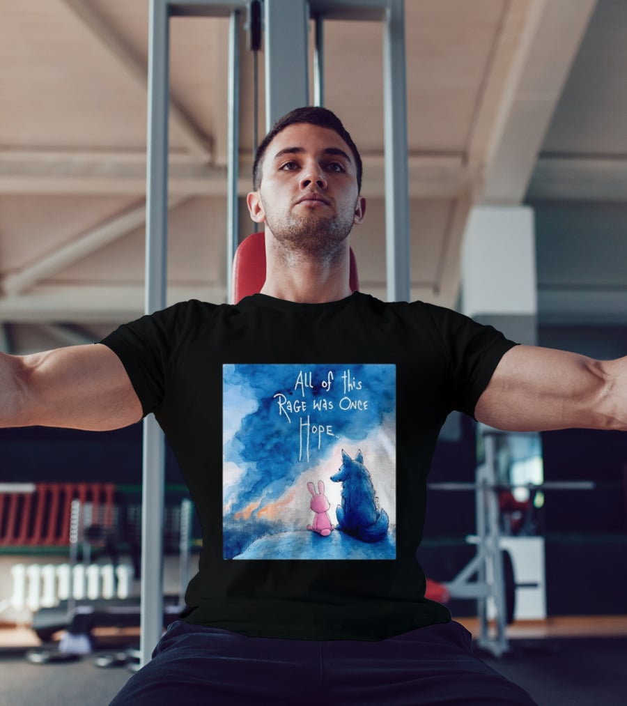 All Of This Rage Was Once Hope Rabbit And Wolf Ing Blue Smoke T-Shirt