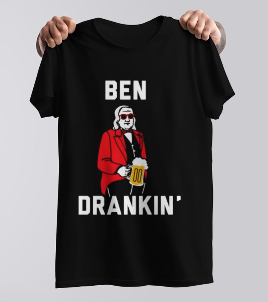 Ben Drankin Benjamin Franklin Beer Founding Fathers T-Shirt