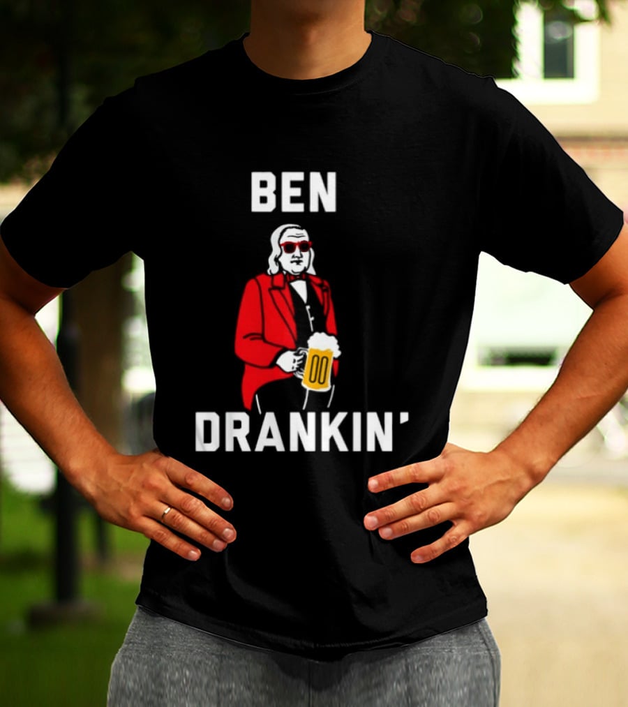 Ben Drankin Benjamin Franklin Beer Founding Fathers T-Shirt