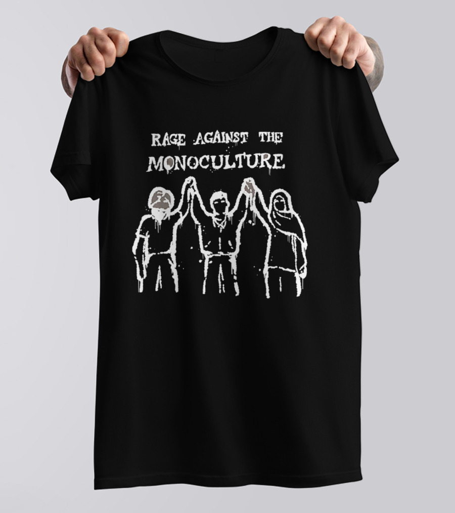 Rage Against The Monoculture Unity Hands Raised T-Shirt
