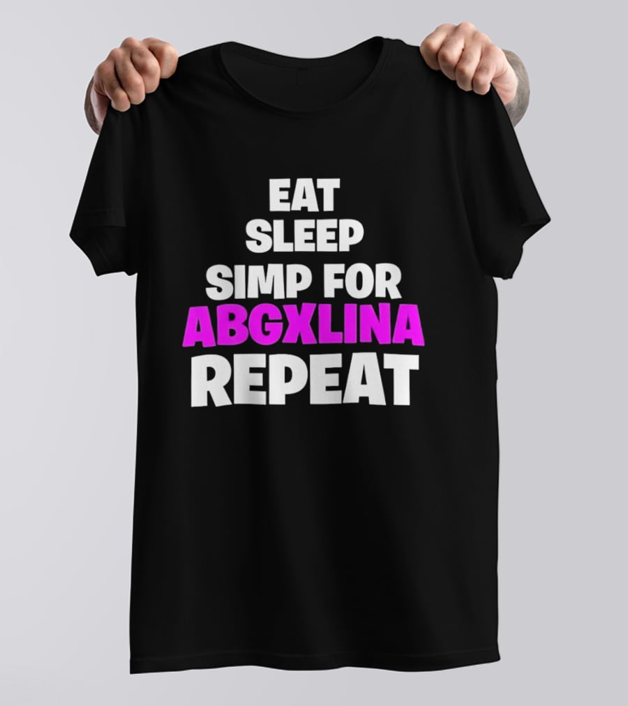 Eat Sleep Simp For Abgxlina Repeat T-Shirt