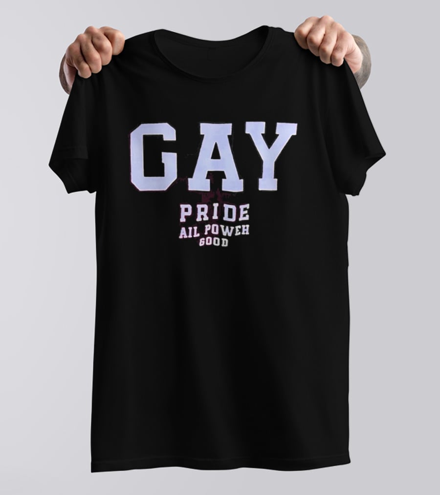 Gay Pride All Power Good T-Shirt