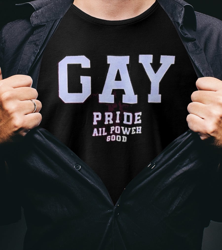 Gay Pride All Power Good T-Shirt
