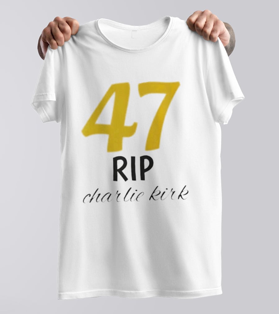 47 Rip Charlie Kirk T-Shirt