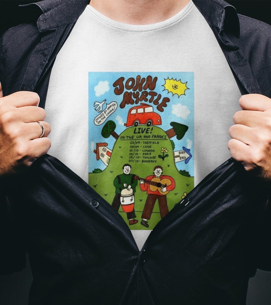 John Myrtle Tour 2026 Live In Sheffield Leeds London Paris Toulouse Bordeaux T-Shirt