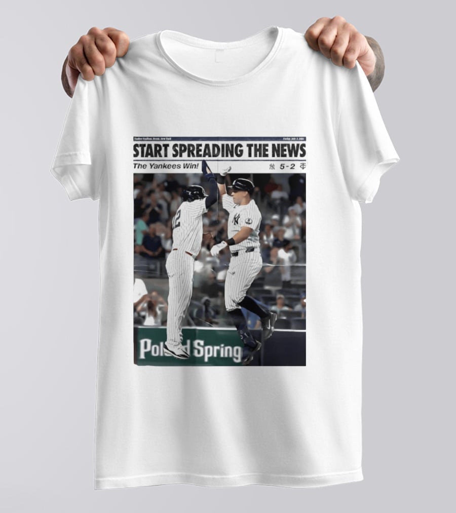 Yankee Stadium New York Start Spreading The News The Yankees Win T-Shirt
