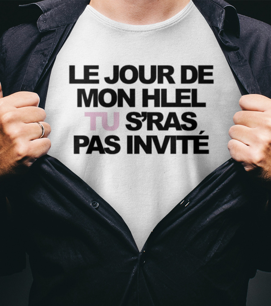 Le Jour De Mon Hlel Tu S'ras Pas Invité Niska T-Shirt