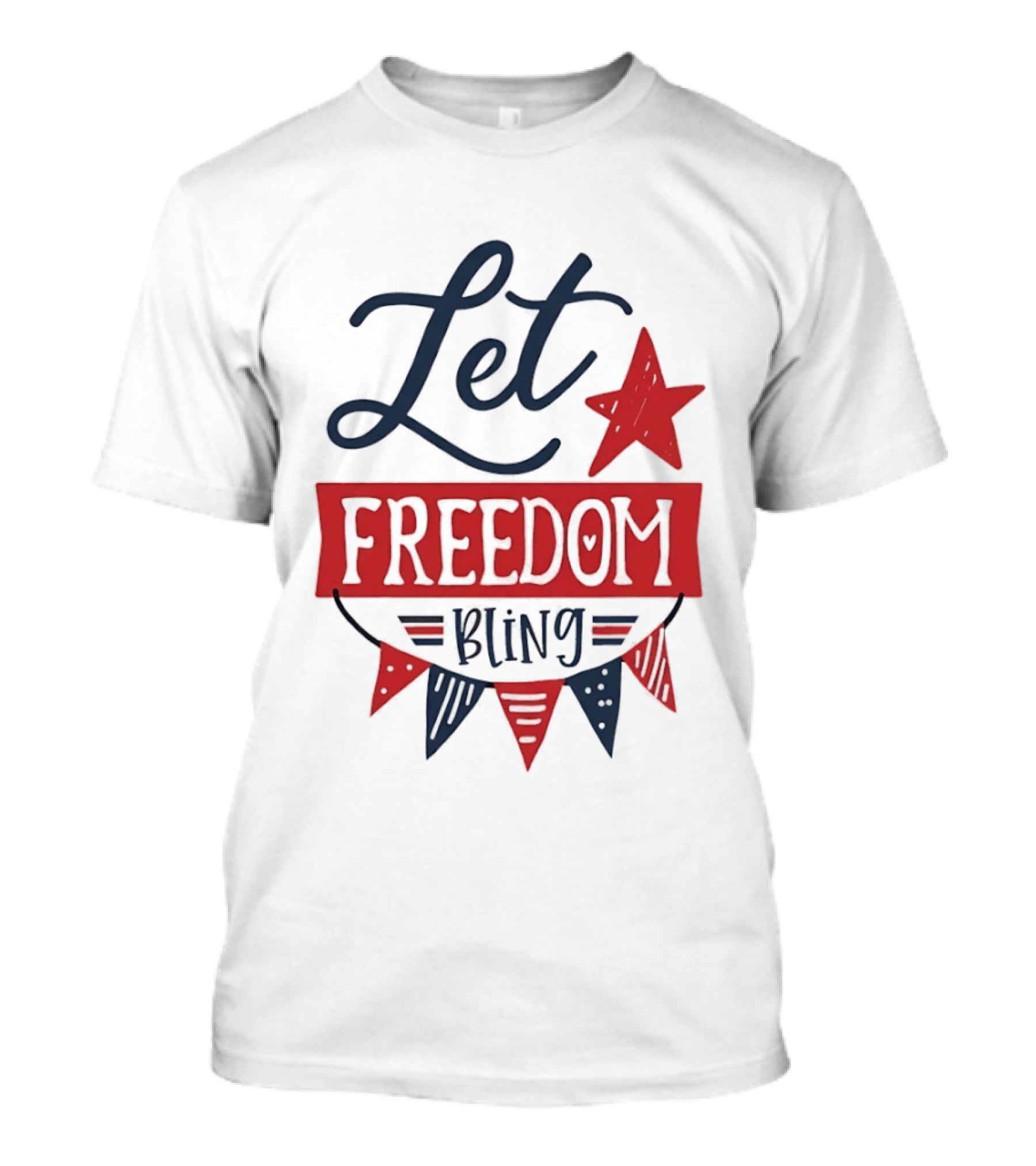 Let Freedom Bling Star Banner Fourth Of July Patriotic Americana Independence Day T-Shirt