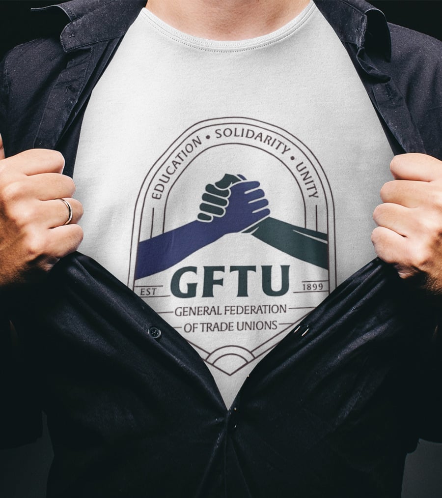 GFTU General Federation Of Trade Unions Education Solidarity Unity 1899 Handshake T-Shirt