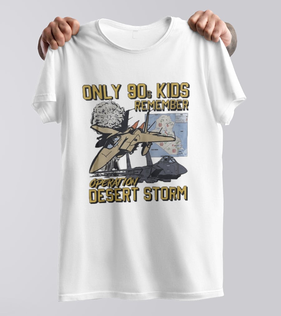 Only 90s Kids Remember Operation Desert Storm Fighter Jet Map Explosion T-Shirt