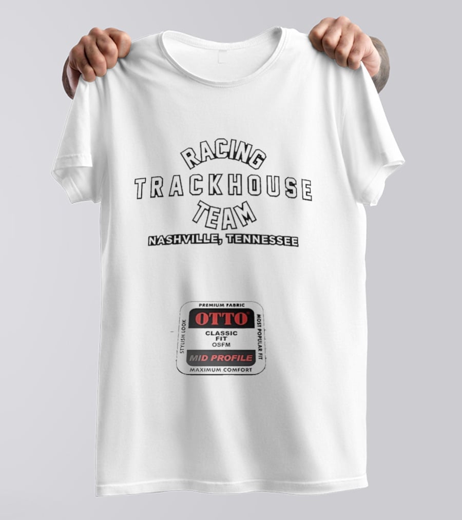 Trackhouse Racing Team Nashville Tennessee Otto Classic High Crown Mid Profile Maximum Comfort T-Shirt