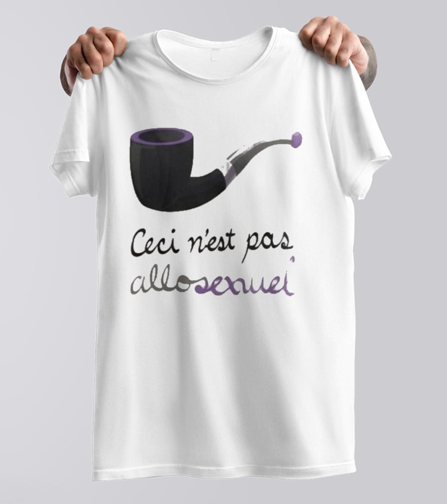 Ceci N'est Pas Allosexeuel Pipe Treachery Of Images T-Shirt