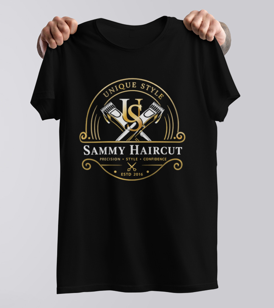 Unique Style Sammy Haircut Precision Style Confidence Estd 2016 T-Shirt