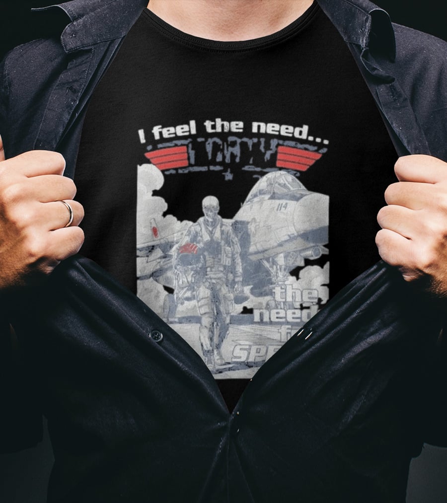 Zero Foxtrot I Feel The Need The Need For Speed Maverick T-Shirt