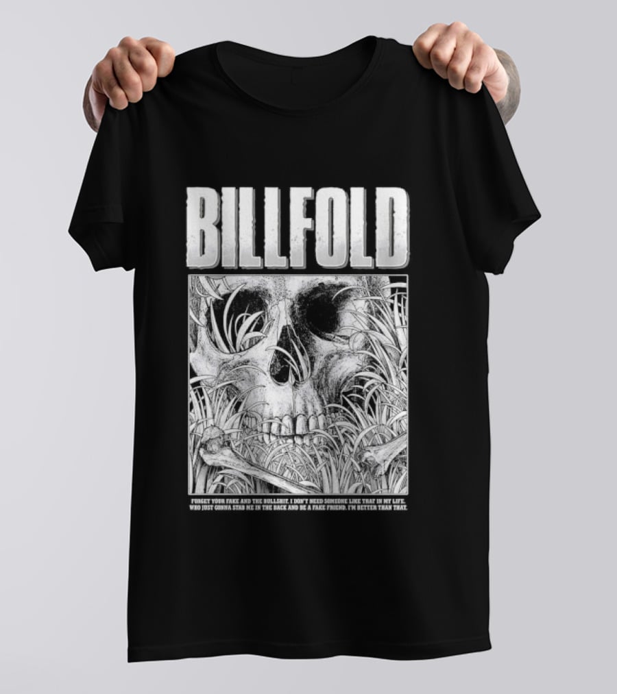 Billfold Skull Forget Your Fake And The Bullshit Edgy T-Shirt