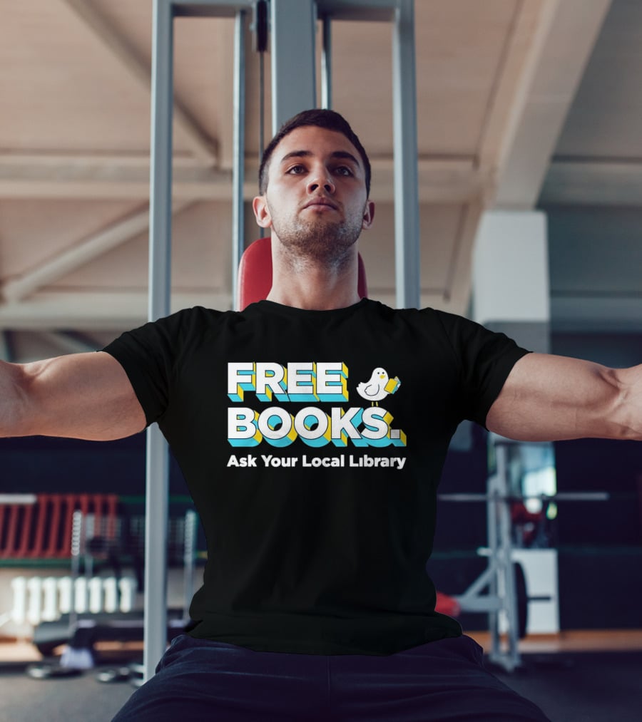 Free Books Bird Reading Ask Your Local Library T-Shirt