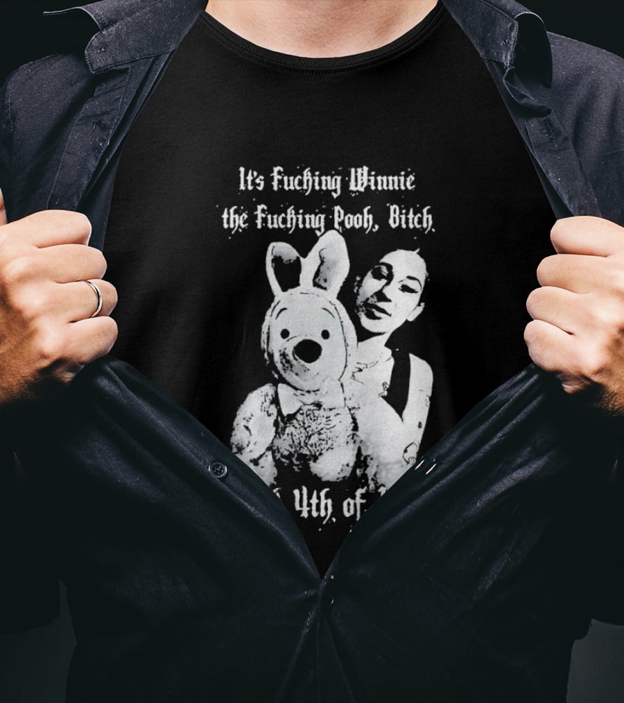 It's Fuching Winnie The Fuching Pooh Bitch Fuch 4th Of July T-Shirt