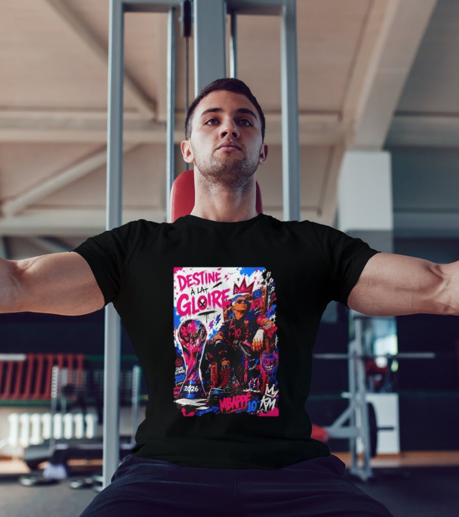 Destine A La Gloire Mbappe 10 Coupe Du Monde 2026 France National Team T-Shirt