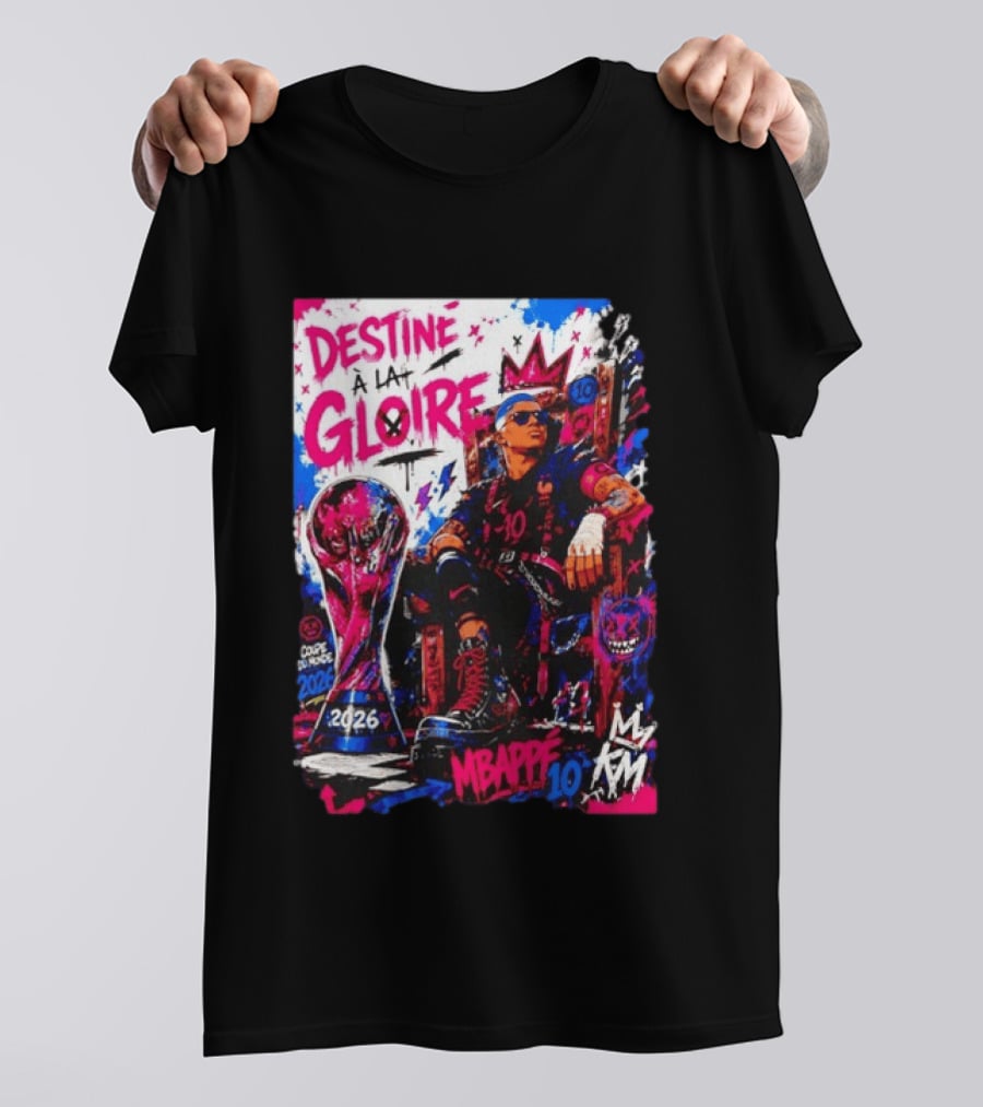 Destine A La Gloire Mbappe 10 Coupe Du Monde 2026 France National Team T-Shirt