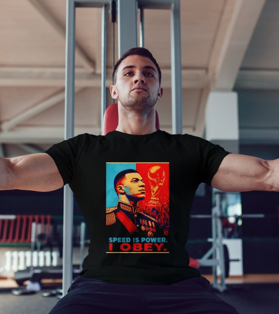 Kylian Mbappe France National Team Speed Is Power I Obey Allez Les Bleus World Cup T-Shirt