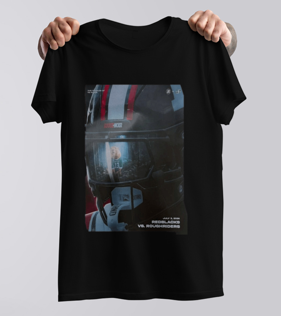 Redblacks Vs Roughriders July 3 2026 The Stadium To Rouge Noir T-Shirt