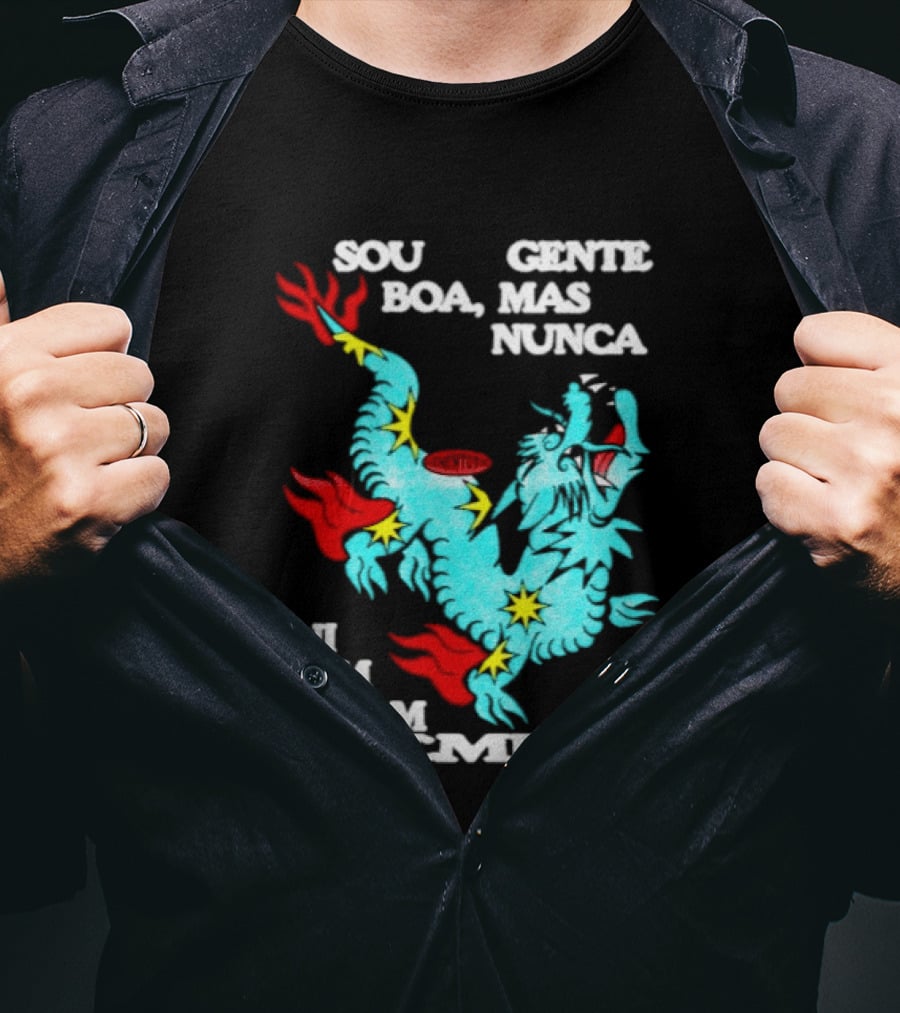 Sou Gente Boa Mas Nunca Fui Um Bom Exemplo Dragão Colorido T-Shirt
