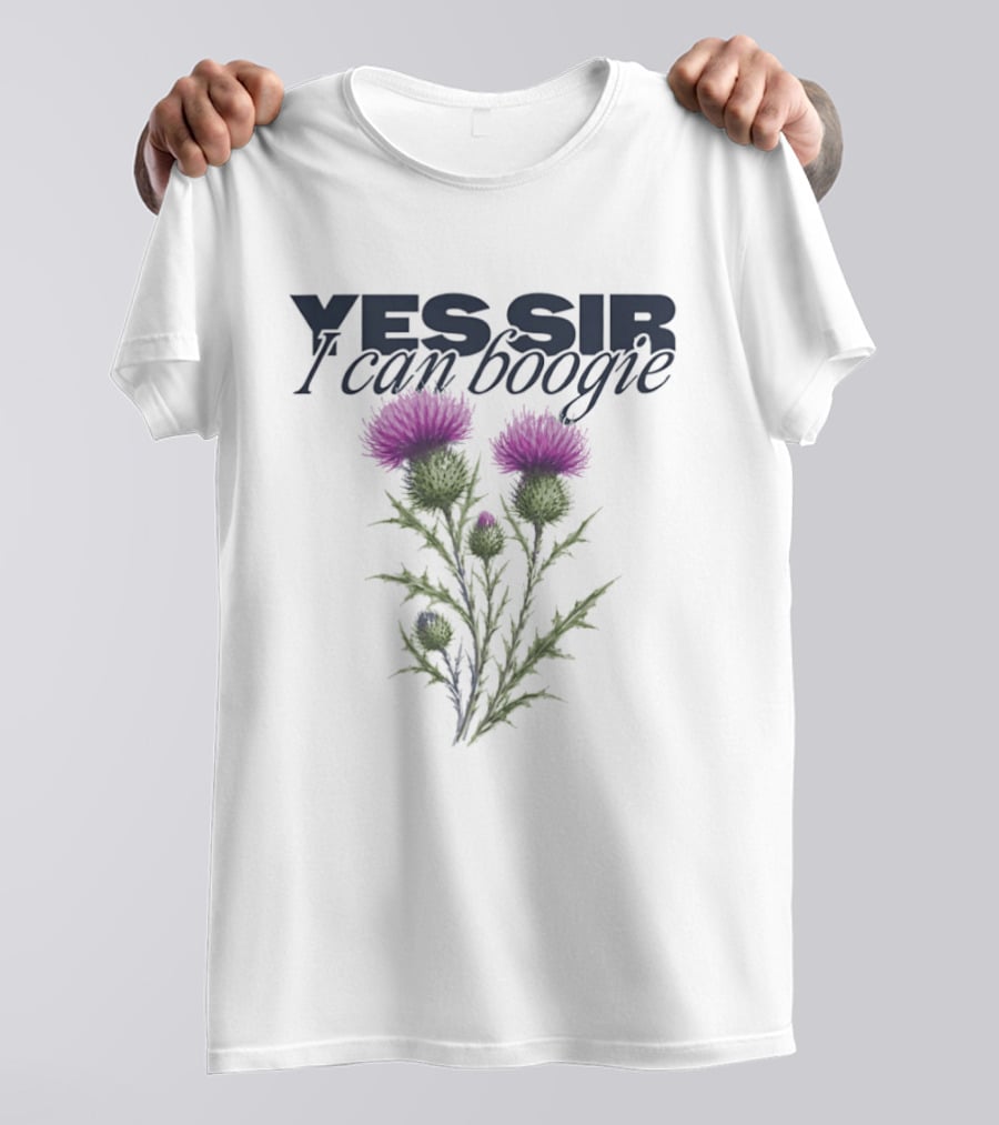 Yes Sir I Can Boogie Thistle Floral Baccara T-Shirt