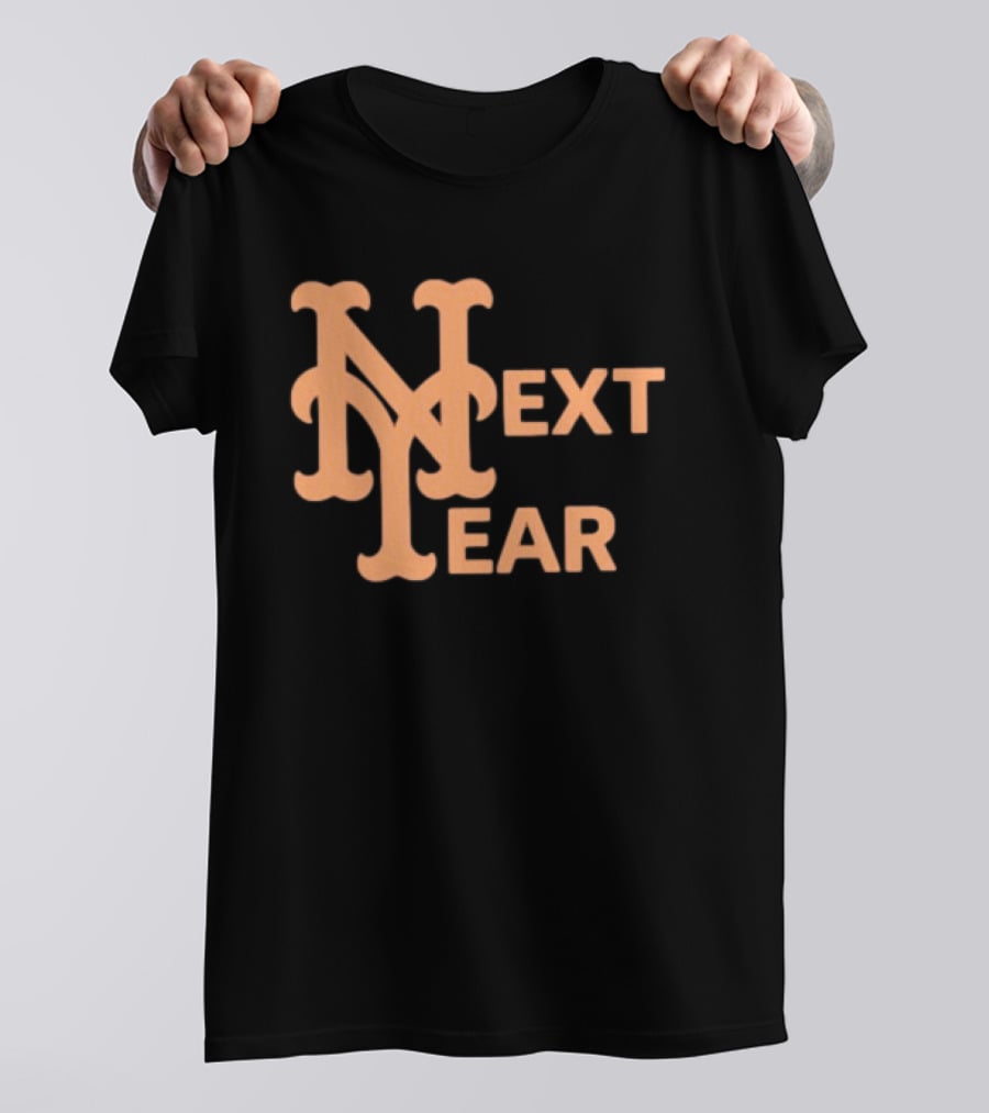 New York Mets Next Year Fan T-Shirt