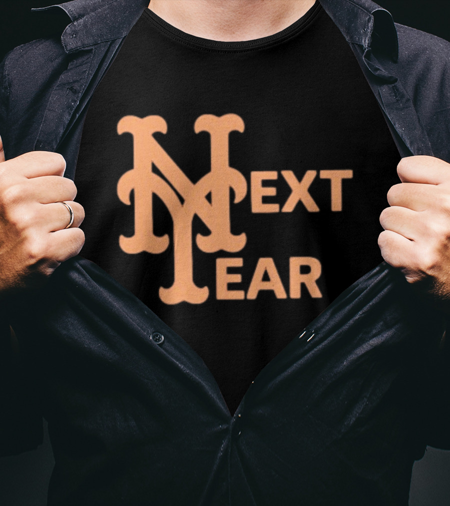 New York Mets Next Year Fan T-Shirt