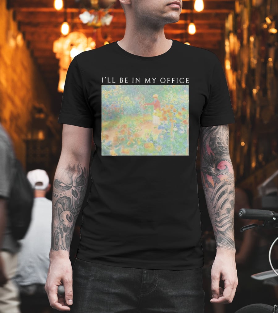 I'll Be In My Office Claude Monet Garden Painting Style Garden Scene T-Shirt
