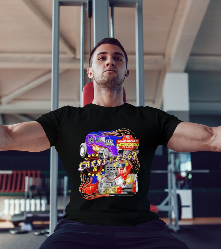 Cacklefest 2026 Loud Proud Great American Hot Rod T-Shirt