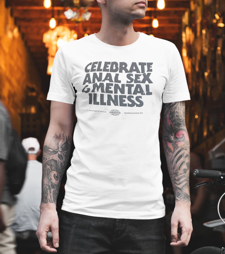 Celebrate Anal Sex Mental Illness 2023 Tyepeneeks 27 KYLM Rescuepress Josh G 2014 T-Shirt