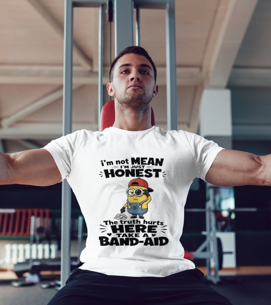 I'm Not Mean I'm Just Honest The Truth Hurts Here Take A Band Aid Minion T-Shirt