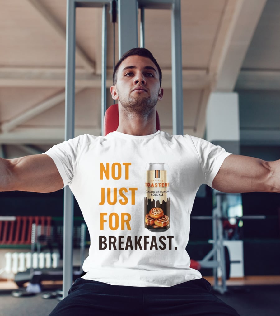 Famous Toastery Not Just For Breakfast Classic Cinnamon Roll Ale T-Shirt