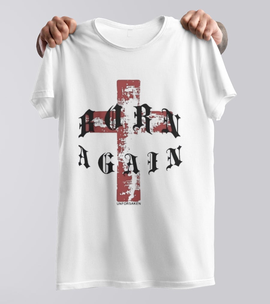 Unforsaken Born Again Red Cross Text Symbol Bold Gothic T-Shirt