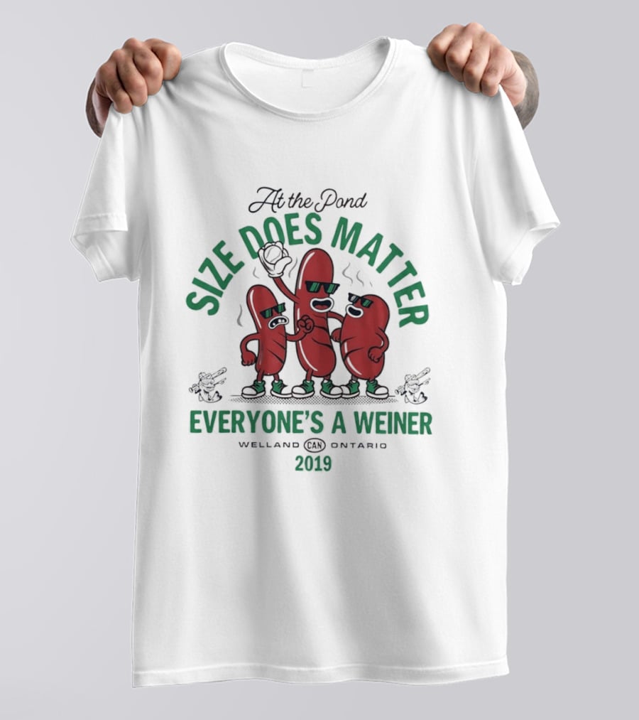 At The Pond Size Does Matter Everyone's A Weiner Welland Ontario 2019 T-Shirt