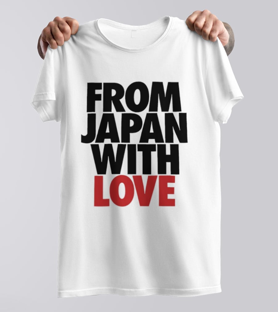 From Japan With Love T-Shirt