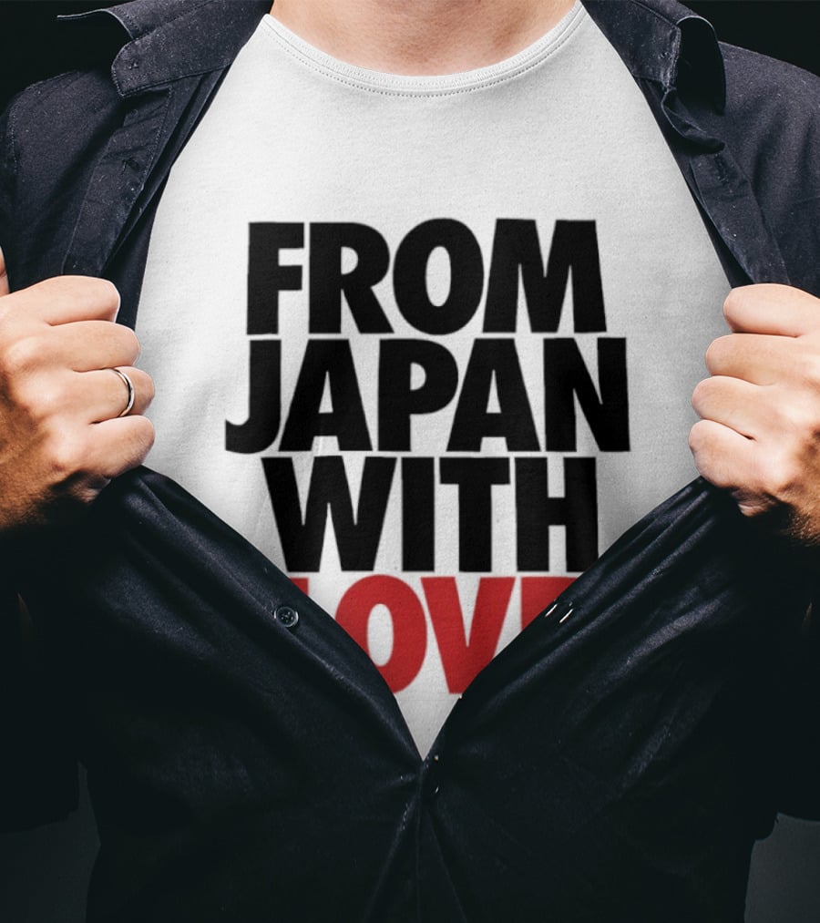 From Japan With Love T-Shirt