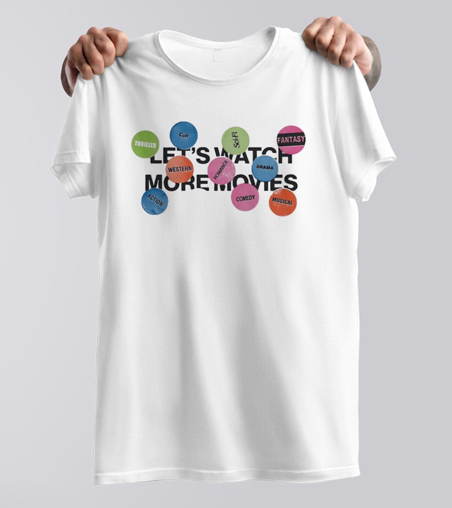 Let's More Movies Thriller Cult Sci Fi Fantasy Western Romance Drama Comedy Musical Action T-Shirt
