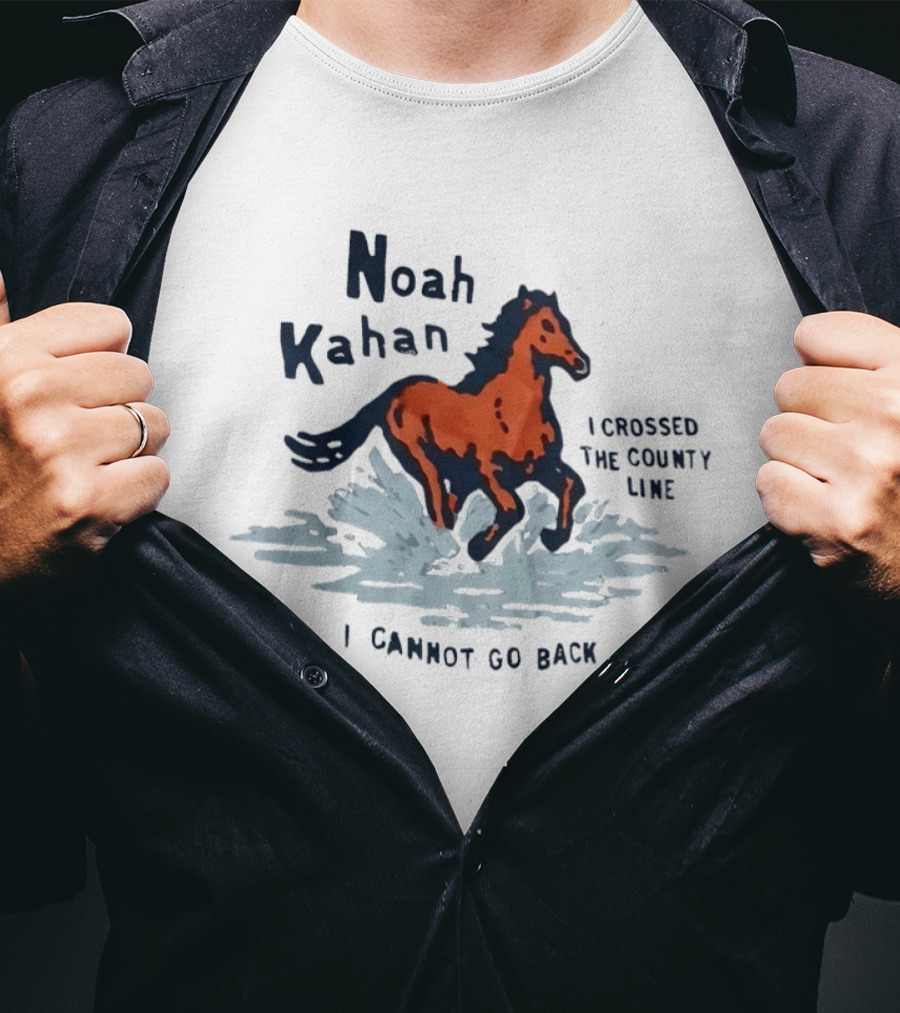 Noah Kahan I Crossed The County Line Horse I Cannot Go Back T-Shirt
