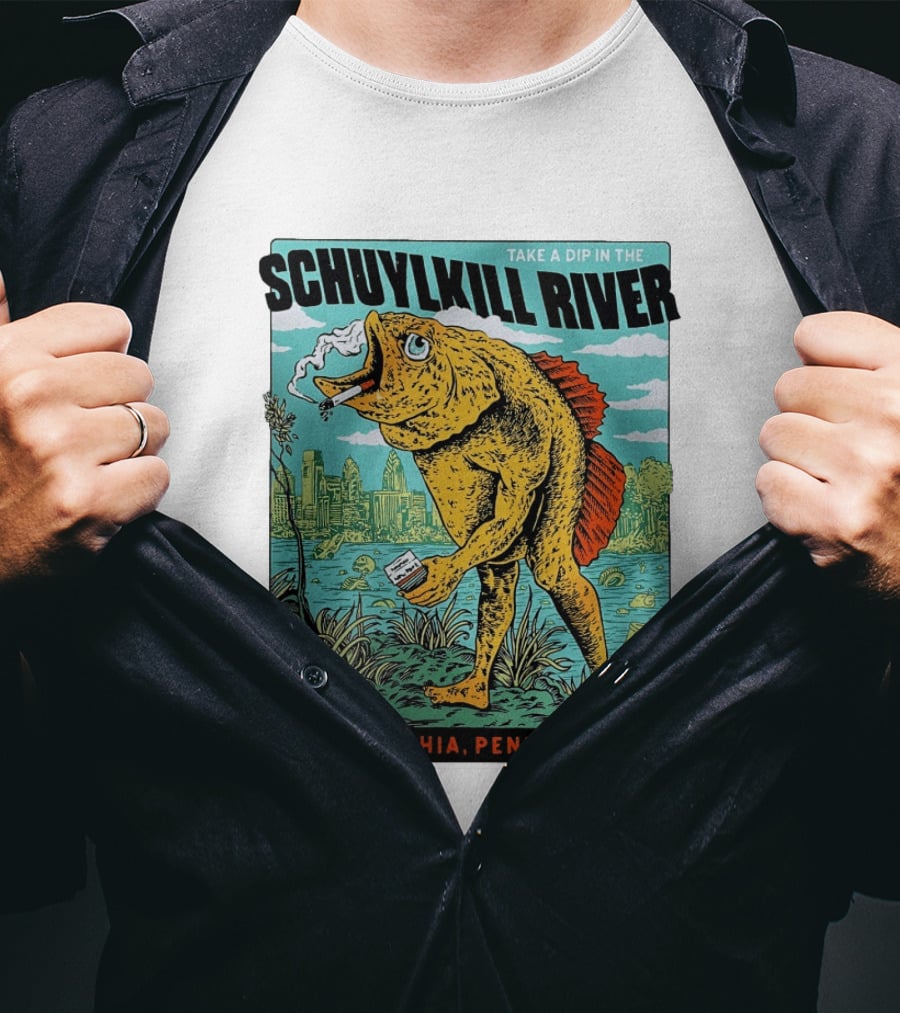 Take A Dip In The Schuylkill River Fish Philadelphia Pennsylvania T-Shirt