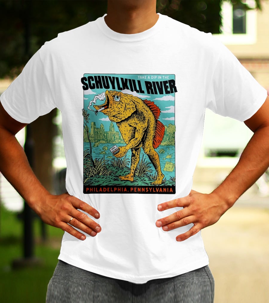 Take A Dip In The Schuylkill River Fish Philadelphia Pennsylvania T-Shirt
