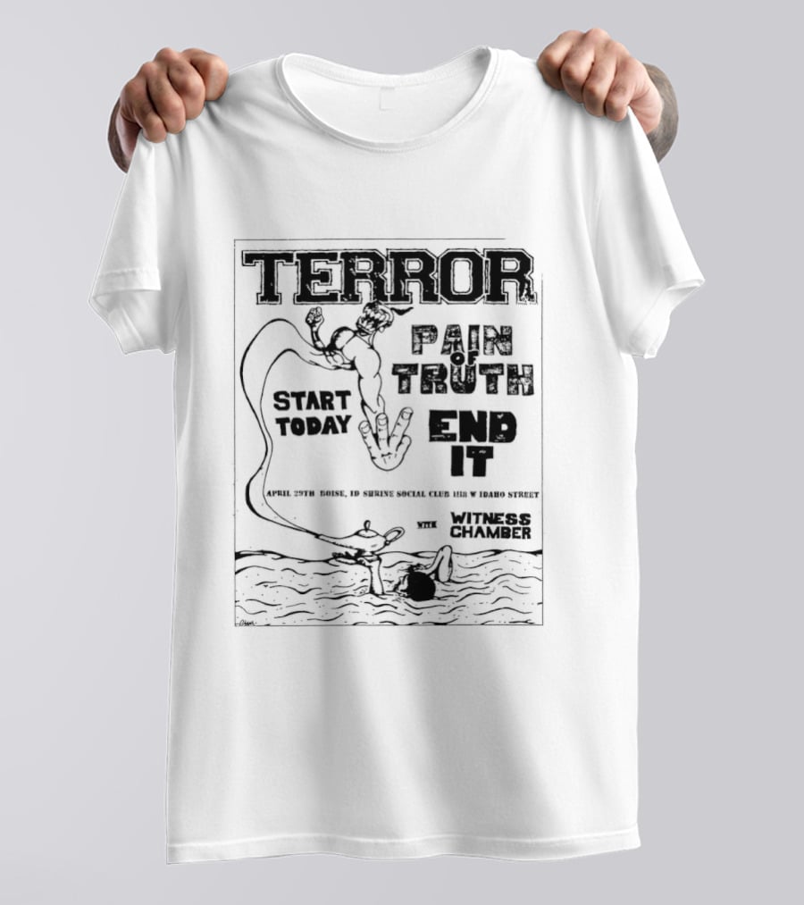 Terror Pain Truth End It Witness Chamber Boise Idaho Shrine Social Club Start Today T-Shirt