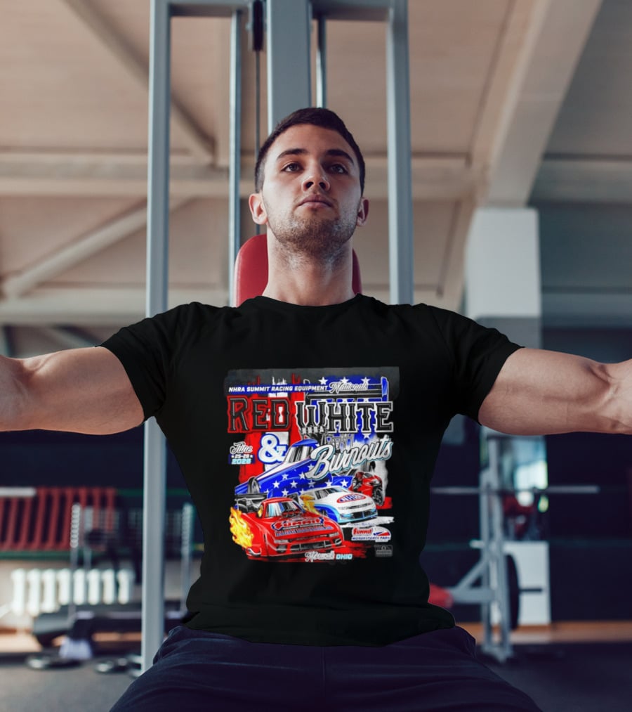 2026 NHRA Summit Racing Equipment Nationals Red White Burnouts June 25 28 Summit Motorsports Park Norwalk Ohio T-Shirt