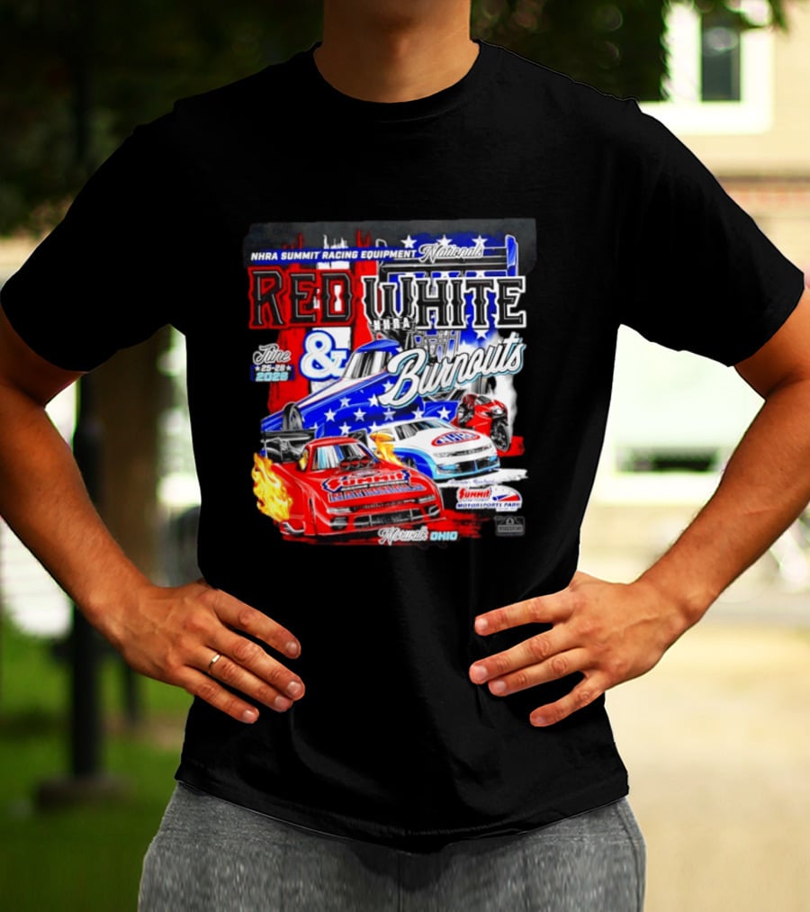 2026 NHRA Summit Racing Equipment Nationals Red White Burnouts June 25 28 Summit Motorsports Park Norwalk Ohio T-Shirt